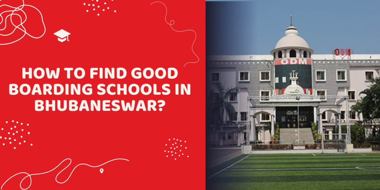 How to Find Good Boarding Schools in Bhubaneswar